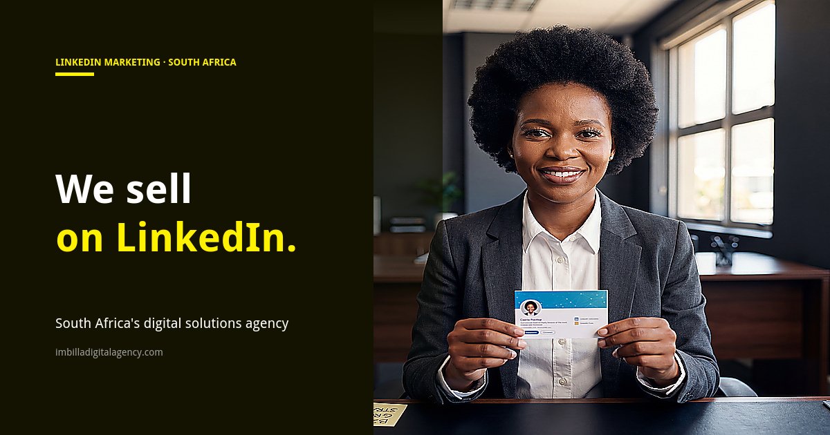 Linked Sa LinkedIn Marketing South Africa | Imbilla Digital Agency